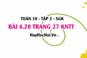 Bài 6.20 trang 27 Toán 10 tập 2 Kết nối tri thức